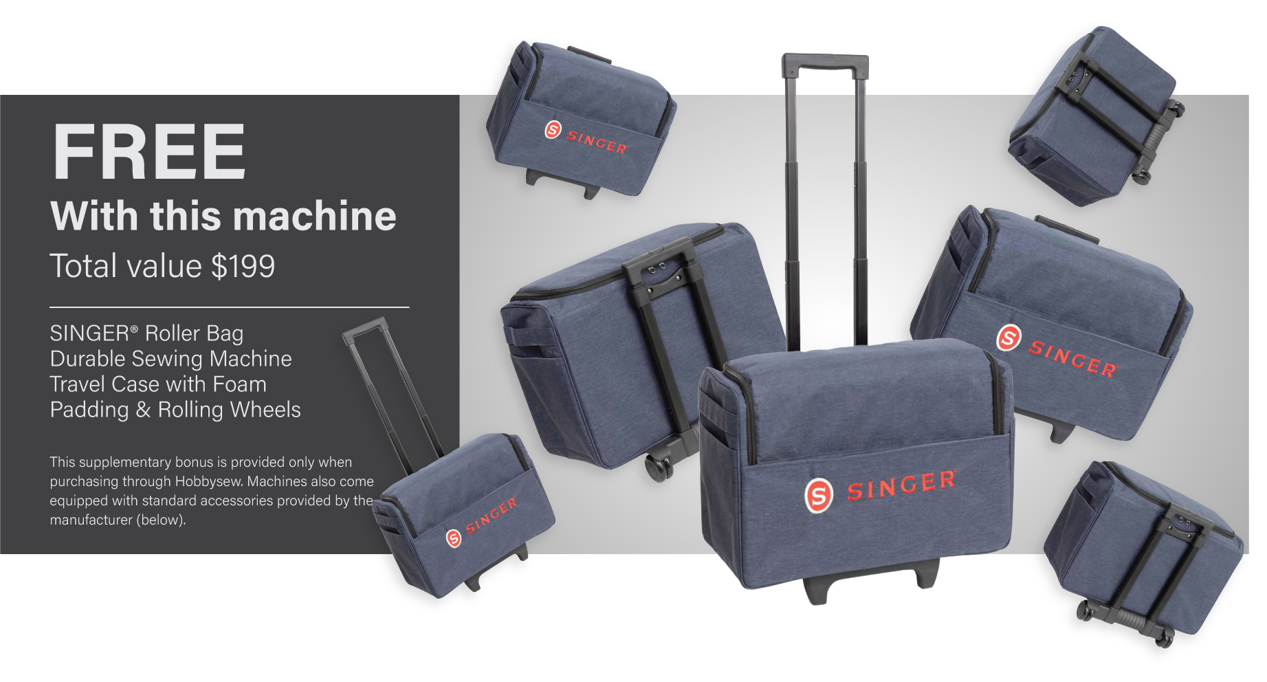 Bonus Singer Roller Bag – Valued at $199