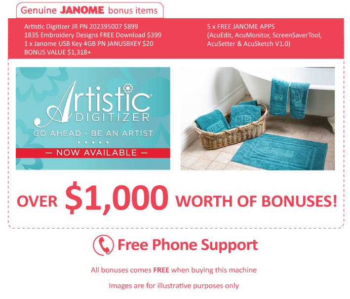 Artistic Digitizer JR PN 202395007 $899 1835 Embroidery Designs FREE Download $399 1 x Janome USB Key 4GB PN JANUSBKEY $20 5 x FREE JANOME APPS (AcuEdit, AcuMonitor, ScreenSaverTool, AcuSetter & AcuSketch V1.0) BONUS VALUE $1,318+